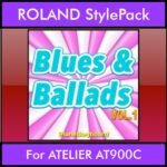 The Greatest Styles By PK Vol. 06  - Blues and Ballads Vol. 01 - 60 Styles / Song Styles for ROLAND ATELIER AT900C in STL format