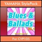 The Greatest Styles By PK Vol. 06  - Blues and Ballads Vol. 01 - 60 Styles / Song Styles for YAMAHA CVP105 in STY format