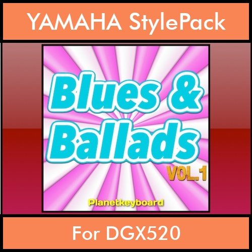 The Greatest Styles By PK Vol. 06  - Blues and Ballads Vol. 01 - 60 Styles / Song Styles for YAMAHA DGX520 in STY format The Greatest Styles By PK Vol. 06  - Blues and Ballads Vol. 01 - 60 Styles / Song Styles for YAMAHA DGX520 in STY format