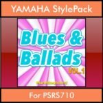 The Greatest Styles By PK Vol. 06  - Blues and Ballads Vol. 01 - 60 Styles / Song Styles for YAMAHA PSRS710 in STY format