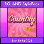 The Greatest Styles By PK Vol. 07  - Country Vol. 01 - 60 Styles / Song Styles for ROLAND EXR40OR in STL format