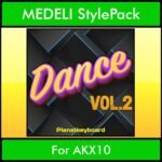 The Greatest Styles By PK Vol. 10  - Dance Vol. 02 - 60 Styles / Song Styles for MEDELI AKX10 in STY format