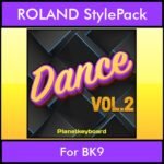 The Greatest Styles By PK Vol. 10  - Dance Vol. 02 - 60 Styles / Song Styles for ROLAND BK9 in STL format