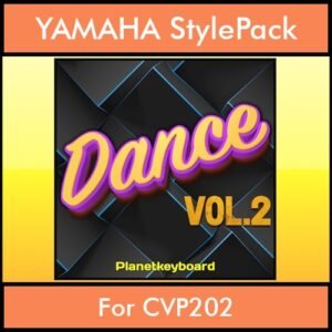The Greatest Styles By PK Vol. 10  - Dance Vol. 02 - 60 Styles / Song Styles for YAMAHA CVP202 in STY format