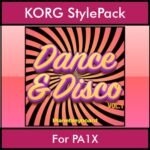 The Greatest Styles By PK Vol. 11  - Dance & Disco Vol. 01 - 60 Styles / Song Styles for KORG PA1X in STY format