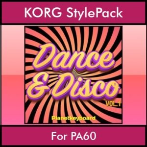 The Greatest Styles By PK Vol. 11  - Dance & Disco Vol. 01 - 60 Styles / Song Styles for KORG PA60 in STY format