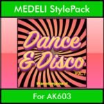 The Greatest Styles By PK Vol. 11  - Dance & Disco Vol. 01 - 60 Styles / Song Styles for MEDELI AK603 in STY format