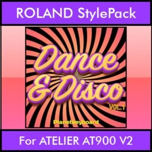 The Greatest Styles By PK Vol. 11  - Dance & Disco Vol. 01 - 60 Styles / Song Styles for ROLAND ATELIER AT900 V2 in STL format