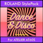 The Greatest Styles By PK Vol. 11  - Dance & Disco Vol. 01 - 60 Styles / Song Styles for ROLAND ATELIER AT60S in STL format
