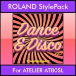 The Greatest Styles By PK Vol. 11  - Dance & Disco Vol. 01 - 60 Styles / Song Styles for ROLAND ATELIER AT80SL in STL format