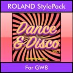 The Greatest Styles By PK Vol. 11  - Dance & Disco Vol. 01 - 60 Styles / Song Styles for ROLAND GW8 in STL format