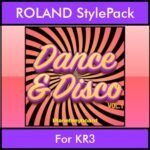 The Greatest Styles By PK Vol. 11  - Dance & Disco Vol. 01 - 60 Styles / Song Styles for ROLAND KR3 in STL format