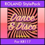 The Greatest Styles By PK Vol. 11  - Dance & Disco Vol. 01 - 60 Styles / Song Styles for ROLAND KR117 in STL format