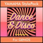 The Greatest Styles By PK Vol. 11  - Dance & Disco Vol. 01 - 60 Styles / Song Styles for YAMAHA GENOS in STY format