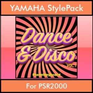 The Greatest Styles By PK Vol. 11  - Dance & Disco Vol. 01 - 60 Styles / Song Styles for YAMAHA PSR2000 in STY format