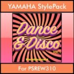The Greatest Styles By PK Vol. 11  - Dance & Disco Vol. 01 - 60 Styles / Song Styles for YAMAHA PSREW310 in STY format