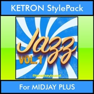 The Greatest Styles By PK Vol. 12  - Jazz Vol. 01 - 60 Styles / Song Styles for KETRON MIDJAY PLUS in PAT format