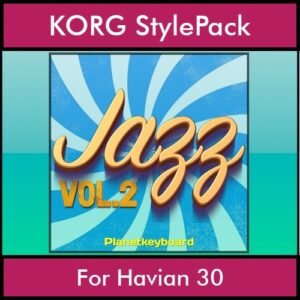 The Greatest Styles By PK Vol. 13  - Jazz Vol. 02 - 60 Styles / Song Styles for KORG Havian 30 in STY format