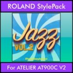 The Greatest Styles By PK Vol. 13  - Jazz Vol. 02 - 60 Styles / Song Styles for ROLAND ATELIER AT900C V2 in STL format