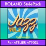 The Greatest Styles By PK Vol. 13  - Jazz Vol. 02 - 60 Styles / Song Styles for ROLAND ATELIER AT90SL in STL format