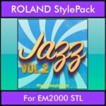 The Greatest Styles By PK Vol. 13  - Jazz Vol. 02 - 60 Styles / Song Styles for ROLAND EM2000 STL in STL format