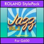 The Greatest Styles By PK Vol. 13  - Jazz Vol. 02 - 60 Styles / Song Styles for ROLAND G600 in STL format