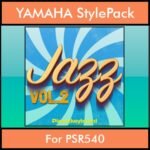 The Greatest Styles By PK Vol. 13  - Jazz Vol. 02 - 60 Styles / Song Styles for YAMAHA PSR540 in STY format