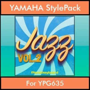 The Greatest Styles By PK Vol. 13  - Jazz Vol. 02 - 60 Styles / Song Styles for YAMAHA YPG635 in STY format
