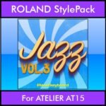 The Greatest Styles By PK Vol. 14  - Jazz Vol. 03 - 60 Styles / Song Styles for ROLAND ATELIER AT15 in STL format