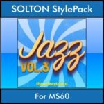 The Greatest Styles By PK Vol. 14  - Jazz Vol. 03 - 60 Styles / Song Styles for SOLTON MS60 in PAT format