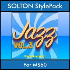 The Greatest Styles By PK Vol. 14  - Jazz Vol. 03 - 60 Styles / Song Styles for SOLTON MS60 in PAT format