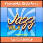 The Greatest Styles By PK Vol. 14  - Jazz Vol. 03 - 60 Styles / Song Styles for YAMAHA CVP809GP in STY format