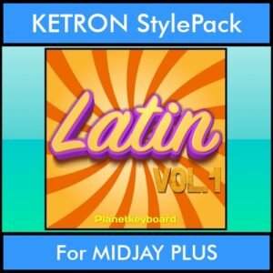The Greatest Styles By PK Vol. 15  - Latin Vol. 01 - 60 Styles / Song Styles for KETRON MIDJAY PLUS in PAT format