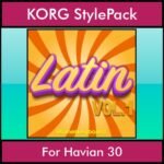 The Greatest Styles By PK Vol. 15  - Latin Vol. 01 - 60 Styles / Song Styles for KORG Havian 30 in STY format