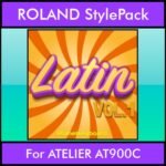 The Greatest Styles By PK Vol. 15  - Latin Vol. 01 - 60 Styles / Song Styles for ROLAND ATELIER AT900C in STL format