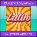 The Greatest Styles By PK Vol. 15  - Latin Vol. 01 - 60 Styles / Song Styles for ROLAND ATELIER AT900 V2 in STL format