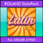 The Greatest Styles By PK Vol. 15  - Latin Vol. 01 - 60 Styles / Song Styles for ROLAND ATELIER AT900 in STL format