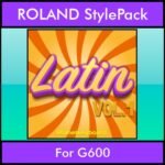 The Greatest Styles By PK Vol. 15  - Latin Vol. 01 - 60 Styles / Song Styles for ROLAND G600 in STL format