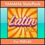 The Greatest Styles By PK Vol. 15  - Latin Vol. 01 - 60 Styles / Song Styles for YAMAHA PSR540 in STY format