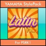 The Greatest Styles By PK Vol. 15  - Latin Vol. 01 - 60 Styles / Song Styles for YAMAHA PSRK1 in STY format