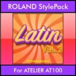 The Greatest Styles By PK Vol. 16  - Latin Vol. 02 - 60 Styles / Song Styles for ROLAND ATELIER AT100 in STL format