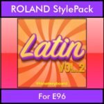 The Greatest Styles By PK Vol. 16  - Latin Vol. 02 - 60 Styles / Song Styles for ROLAND E96 in STL format