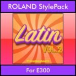 The Greatest Styles By PK Vol. 16  - Latin Vol. 02 - 60 Styles / Song Styles for ROLAND E300 in STL format