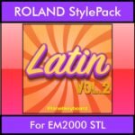 The Greatest Styles By PK Vol. 16  - Latin Vol. 02 - 60 Styles / Song Styles for ROLAND EM2000 STL in STL format