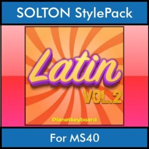The Greatest Styles By PK Vol. 16  - Latin Vol. 02 - 60 Styles / Song Styles for SOLTON MS40 in PAT format