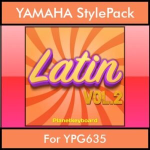 The Greatest Styles By PK Vol. 16  - Latin Vol. 02 - 60 Styles / Song Styles for YAMAHA YPG635 in STY format