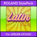 The Greatest Styles By PK Vol. 17  - Latin Vol. 03 - 60 Styles / Song Styles for ROLAND ATELIER AT350C in STL format