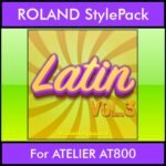 The Greatest Styles By PK Vol. 17  - Latin Vol. 03 - 60 Styles / Song Styles for ROLAND ATELIER AT800 in STL format