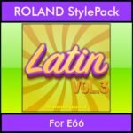 The Greatest Styles By PK Vol. 17  - Latin Vol. 03 - 60 Styles / Song Styles for ROLAND E66 in STL format