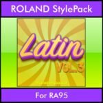 The Greatest Styles By PK Vol. 17  - Latin Vol. 03 - 60 Styles / Song Styles for ROLAND RA95 in STL format